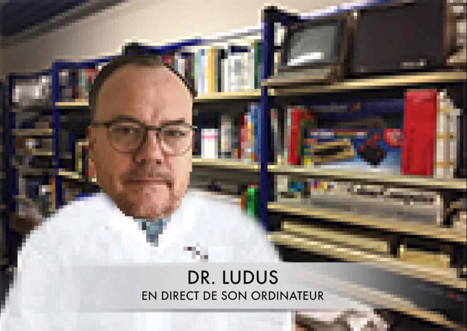 You are currently viewing Le Dr. Ludus